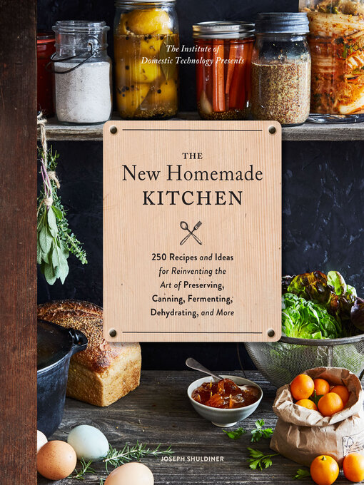 Title details for The New Homemade Kitchen by Joseph Shuldiner - Available